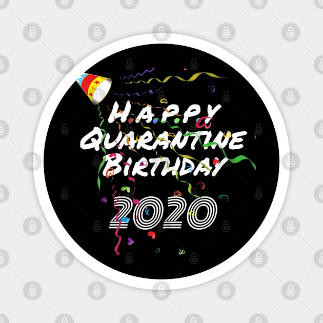 Quarantine Birthday 2020 Magnet by Magic Arts